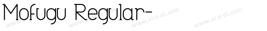 Mofugu Regular字体转换